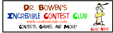   Dr. Bowen's Incredible Contest Club 